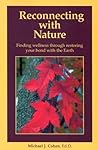 Reconnecting With Nature: Finding Wellness Through Restoring Your Bond With the Earth Reconnecting With Nature: Finding Wellness Through Restoring Your Bond With the Earth