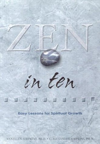 Zen in Ten: Easy Lessons for Spiritual Growth (Ten Easy Lessons Series, 2)