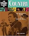 All Music Guide to Country: The Definitive Guide to Country Music All Music Guide to Country: The Definitive Guide to Country Music