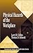 Physical Hazards of the Workplace by Larry R. Collins