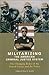 Militarizing the American Criminal Justice System: The Changing Roles of the Armed Forces and the Police
