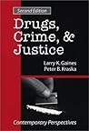 Drugs, Crime, & Justice: Contemporary Perspectives