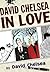 David Chelsea in Love by David Chelsea
