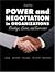 POWER AND NEGOTIATION IN ORGANIZATIONS: READINGS, CASES AND EXERCISES