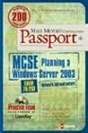 Mike Meyers' MCSE Windows Server 2003 Planning a Network Infrastructure Certification Passport (Exam 70-293) Mike Meyers' MCSE Windows Server 2003 Planning a Network Infrastructure Certification Passport (Exam 70-293)
