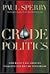 Crude Politics : How Bush's...