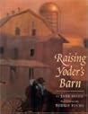 Raising Yoder's Barn by Jane Yolen