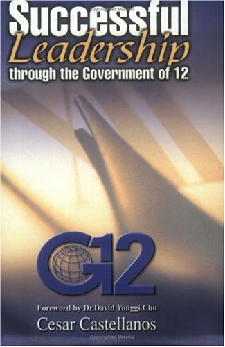 Successful Leadership Through the Government of 12 (Paperback)