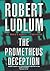 The Prometheus Deception
