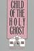 Child of the Holy Ghost (The Basque Series)