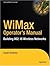 WiMax Operator's Manual: Bu...