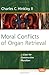 Moral Conflicts of Organ Retrieval: A Case for Constructive Pluralism (Values in Bioethics, 172)