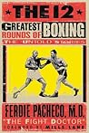 The 12 Greatest Rounds of Boxing: The Untold Stories