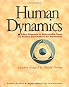 Human Dynamics: A New Framework for Understanding People & Realizing the Potential in Our Organizations