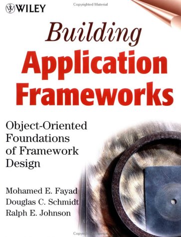 Building Application Frameworks: Object-Oriented Foundations of Framework Design (Hardcover)