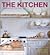 Kitchen, The: Renovating for Real Life