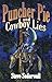 Puncher Pie and Cowboy Lies by Steven M. Sederwall