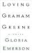 Loving Graham Greene: A Novel