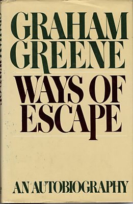 Ways Of Escape By Graham Greene