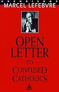 Open Letter to Confused Catholics