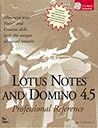 Lotus Notes and Domino 4.5: Professional Reference
