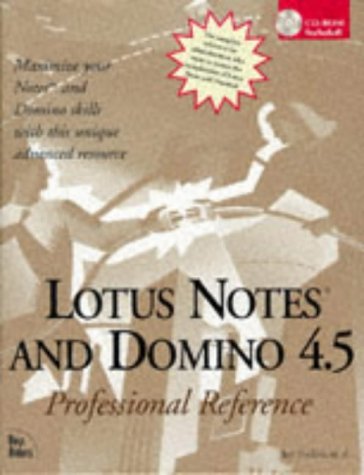Lotus Notes and Domino 4.5: Professional Reference (Hardcover)