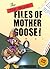 The Top Secret Files of Mother Goose
