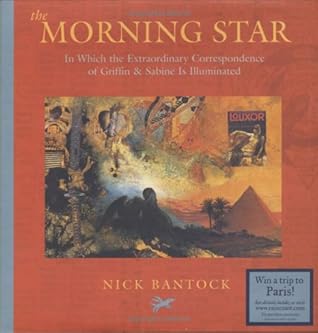The Morning Star In Which The Extraordinary Correspondence Of Griffin Sabine Is Illuminated By Nick Bantock The Morning Star In Which The Extraordinary Correspondence Of Griffin Sabine Is Illuminated By Nick Bantock