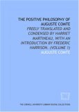The Positive Philosophy of Auguste Comte: Freely Translated and Condensed by Harriet Martineau, with an Introduction by Frederic Harrison Volume 1 (Paperback)