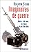 Imaginaires de guerre: Algérie, Viët Nam, en France et aux États Unis