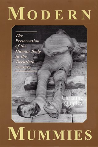 Modern Mummies: The Preservation of the Human Body in the Twentieth Century (Hardcover)