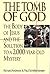 The Tomb of God: The Body of Jesus & the Solution to a 2000-year-old Mystery
