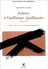 Lettres a Guillaume Apollinaire (Actes Et Colloques) (French Edition) Lettres a Guillaume Apollinaire (Actes Et Colloques) (French Edition)