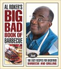 Al Roker's Big Bad Book of Barbecue: 100 Easy Recipes for Backyard Barbecue and Grilling (Hardcover)