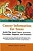 Cancer Information for Teens: Health Tips About Cancer Awareness, Prevention, Diagnosis, and Treatment Including Facts about Frequently Occurring ... or Family Members (Teen Health Series)