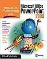 How to Do Everything with Microsoft Office PowerPoint 2003 (How to Do Everything) How to Do Everything with Microsoft Office PowerPoint 2003 (How to Do Everything)