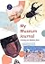 My Museum Journal: A Writing and Sketching Book (Getty Trust Publication: J. Paul Getty Museum)