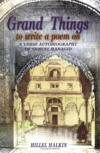 Grand Things to Write a Poem on: A Verse Autobiography of Shmuel Hanagid (English and Hebrew Edition)