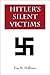 Hitlers Silent Victims
