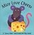 Mice Love Cheese: A "Guess Who!" Touch-And-Feel Flap Book (First Flap Books)