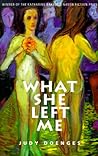 What She Left Me: Stories and a Novella