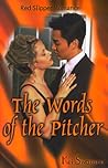 Words of the Pitcher by Kei Swanson