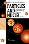 Particles and Nuclei: An Introduction to the Physical Concepts Particles and Nuclei: An Introduction to the Physical Concepts