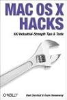 Mac OS X Hacks: 100 Industrial-Strength Tips & Tricks