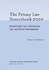 The Privacy Law Sourcebook 2000 : United States Law, International Law, and Recent Developments
