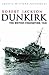 Dunkirk: The British Evacua...