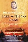 Lake With No Name : A True Story of Love and Conflict in Modern China