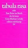 Tabula rasa oder Eine Reise ins Reich des Irrsinns Tabula rasa oder Eine Reise ins Reich des Irrsinns