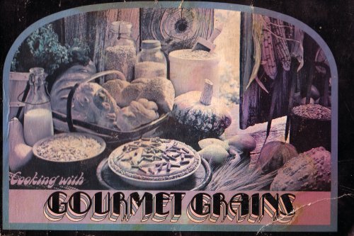 Cooking with Gourmet Grains (Spiral-bound)
