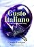 Gusto Italiano: Quick and Simple Vegetarian Cooking